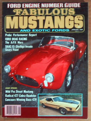 FABULOUS MUSTANGS 1989 JAN - 427 COBRA ROADSTER, PRO STREET MUSTANG,ENGINE #'S